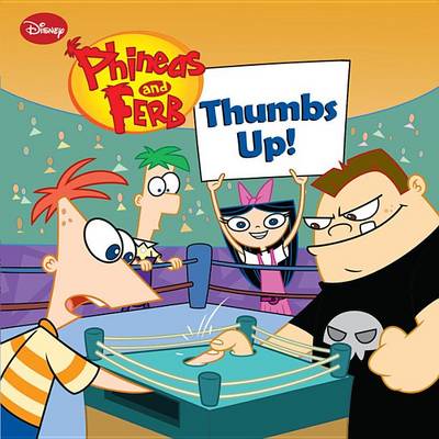 Book cover for Phineas and Ferb Thumbs Up!