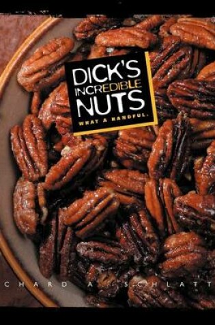 Cover of Dick's Incredible Nuts