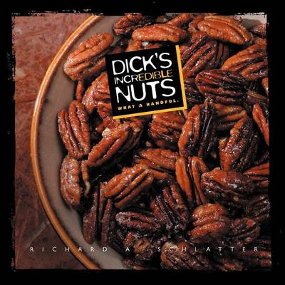 Book cover for Dick's Incredible Nuts