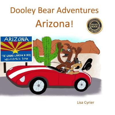 Book cover for Dooley Bear Adventures Arizona!