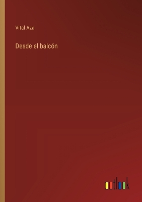 Book cover for Desde el balcón