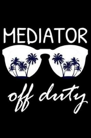 Cover of Mediator Off Duty