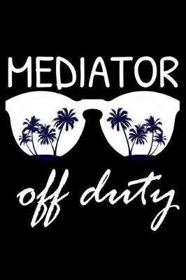 Book cover for Mediator Off Duty