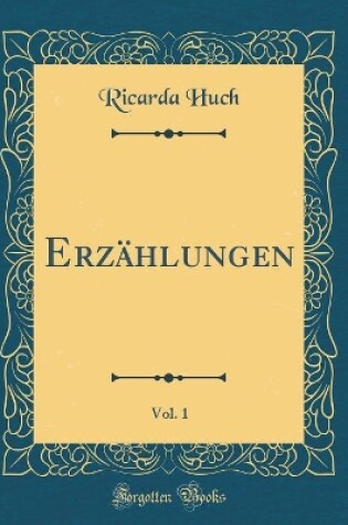 Cover of Erzählungen, Vol. 1 (Classic Reprint)