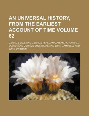 Book cover for An Universal History, from the Earliest Account of Time Volume 62