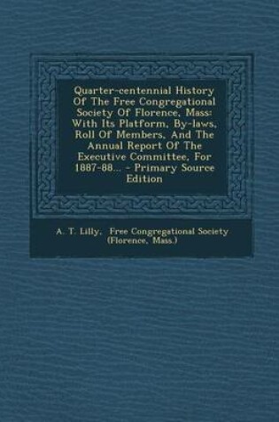 Cover of Quarter-Centennial History of the Free Congregational Society of Florence, Mass