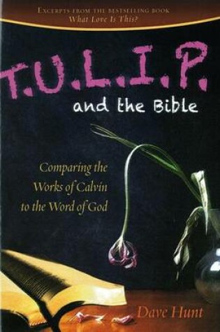 Cover of T.U.L.I.P. and the Bible