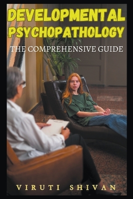 Cover of Developmental Psychopathology - The Comprehensive Guide