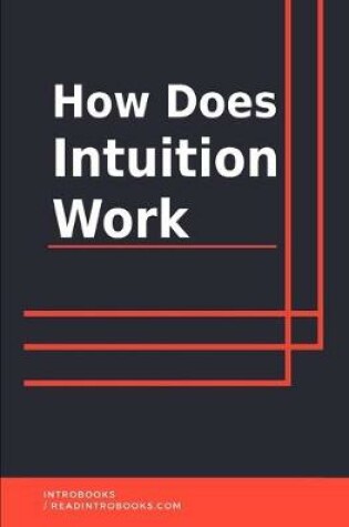 Cover of How Does Intuition Work