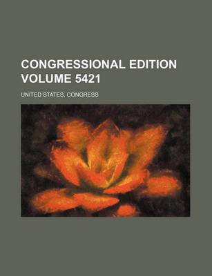 Book cover for Congressional Edition Volume 5421