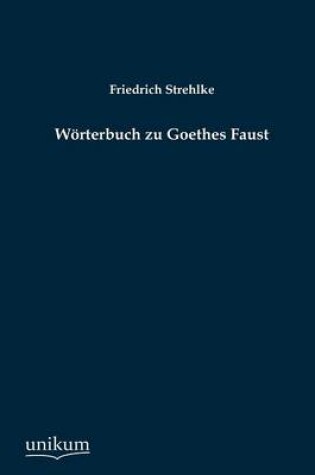 Cover of Woerterbuch zu Goethes Faust