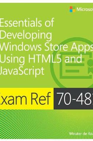 Cover of Exam Ref 70-481 Essentials of Developing Windows Store Apps Using Html5 and JavaScript (MCSD)