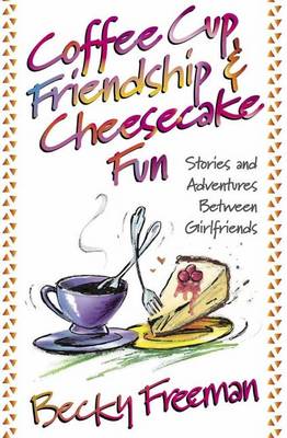 Book cover for Coffee Cup Friendship & Cheesecake Fun