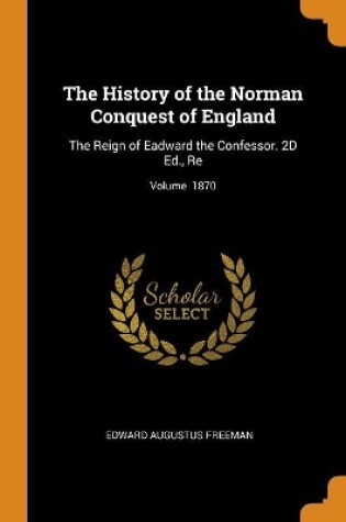 Cover of The History of the Norman Conquest of England