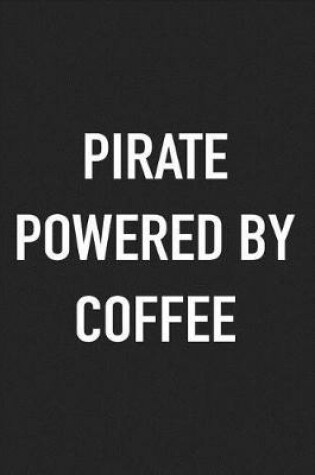 Cover of Pirate Powered by Coffee