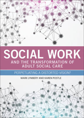 Book cover for Social Work and the Transformation of Adult Social Care