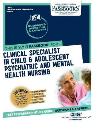 Cover of Clinical Specialist in Child and Adolescent Psychiatric and Mental Health Nursing (Cn-15)