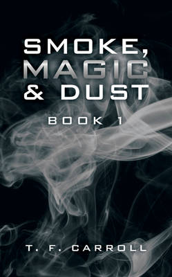 Book cover for Smoke, Magic and Dust