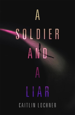 Book cover for A Soldier and A Liar