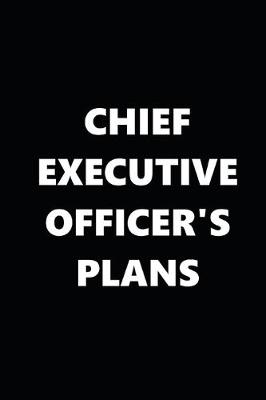 Book cover for 2020 Weekly Planner Funny Humorous Chief Executive Oficer's Plans 134 Pages