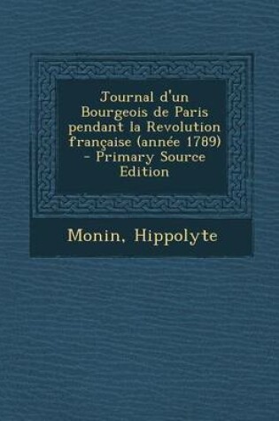 Cover of Journal d'un Bourgeois de Paris pendant la Revolution francaise (annee 1789)