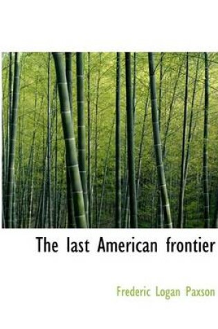 Cover of The Last American Frontier