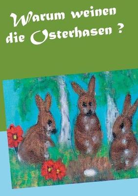 Book cover for Warum weinen die Osterhasen ?