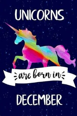 Cover of Unicorns are Born in December