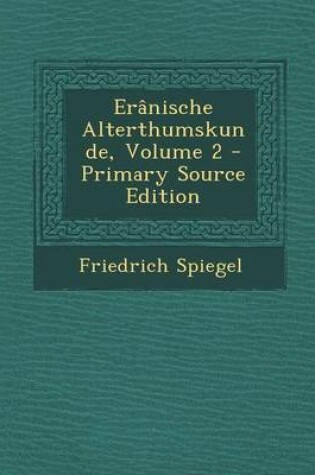 Cover of Eranische Alterthumskunde, Volume 2