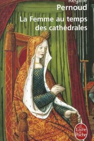 Cover of La Femme Au Temps DES Cathedrales