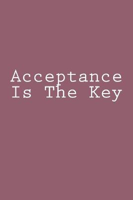 Book cover for Acceptance Is The Key