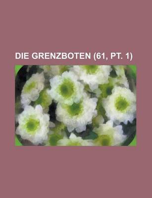 Book cover for Die Grenzboten (61, PT. 1)