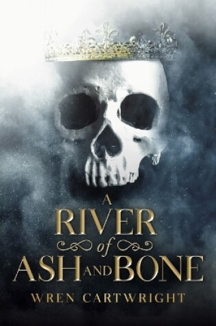 Cover of A River of Ash and Bone