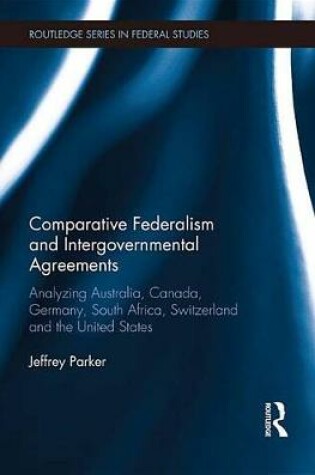 Cover of Comparative Federalism and Intergovernmental Agreements