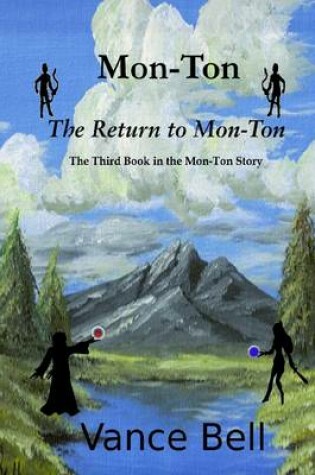 Cover of Mon-Ton: The Third Book in the Mon-Ton Story: The Return to Mon-Ton