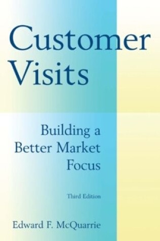 Cover of Customer Visits: Building a Better Market Focus