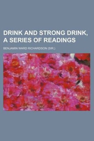 Cover of Drink and Strong Drink, a Series of Readings