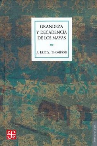Cover of Grandeza y Decadencia de Los Mayas