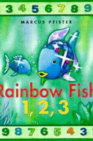 Cover of The Rainbow Fish 1, 2, 3