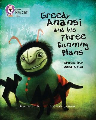 Book cover for Greedy Anansi and his Three Cunning Plans