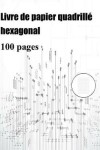 Book cover for Livre de papier quadrille hexagonal