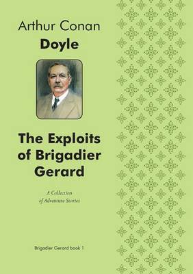 Book cover for The Exploits of Brigadier Gerard A Collection of Adventure Stories