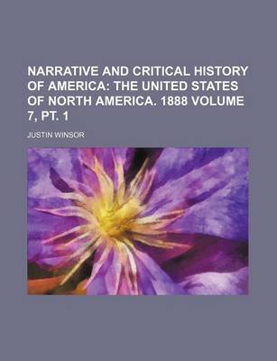 Book cover for Narrative and Critical History of America Volume 7, PT. 1