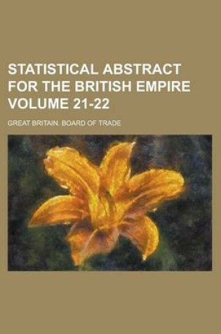 Cover of Statistical Abstract for the British Empire Volume 21-22