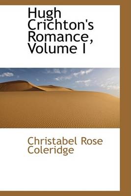 Book cover for Hugh Crichton's Romance, Volume I