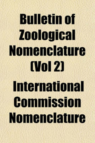 Cover of Bulletin of Zoological Nomenclature (Vol 2)