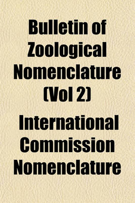 Book cover for Bulletin of Zoological Nomenclature (Vol 2)