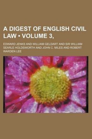 Cover of A Digest of English Civil Law (Volume 3, )