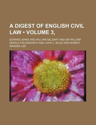 Book cover for A Digest of English Civil Law (Volume 3, )