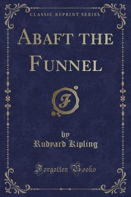 Book cover for Abaft the Funnel (Classic Reprint)